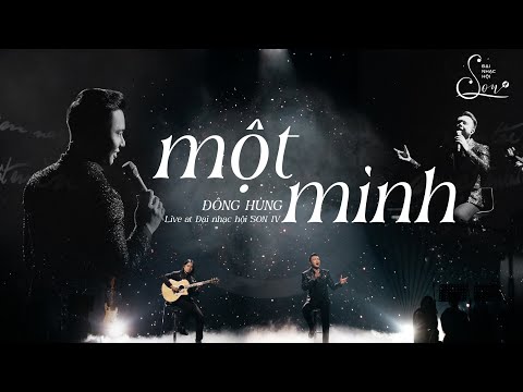 ĐÔNG HÙNG - MỘT MÌNH | ĐẠI NHẠC HỘI SON | LIVE PERFORMANCE