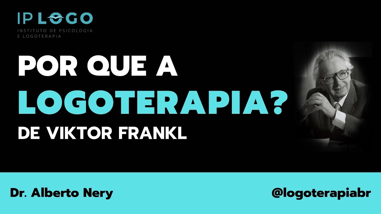 Por Que a Logoterapia?