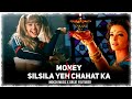 Silsila Yeh Chahat Ka X Money Mashup Ft Lisa Devdas Moksh Music Great Youtuber