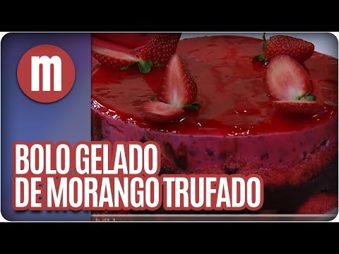 Receita exibida 12/06/2013 - Bolo gelado de morango trufado