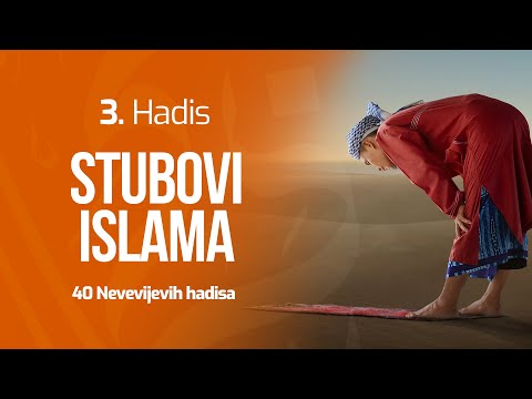 3. HADIS - Stubovi islama - rezime | 40 Nevevijevih hadisa | dr. Zijad Ljakić