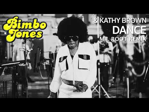 Bimbo Jones & Kathy Brown - Dance (Mr. Root Remix) | Official Audio