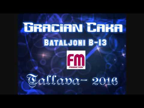 Gracian Caka - TALLAVA ① 2016 - Bataljoni B13 (Dj Cesku)