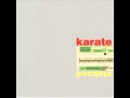 Karate - Cacophony 
