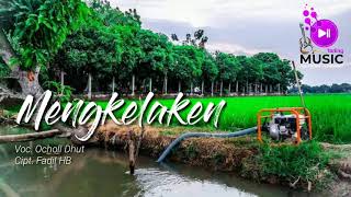 Download lagu MENGKELAKEN || Ocholl Dhut (Cover) Music Tarling Top mp3 Download lagu MENGKELAKEN || Ocholl Dhut (Cover) Music Tarling Top mp3