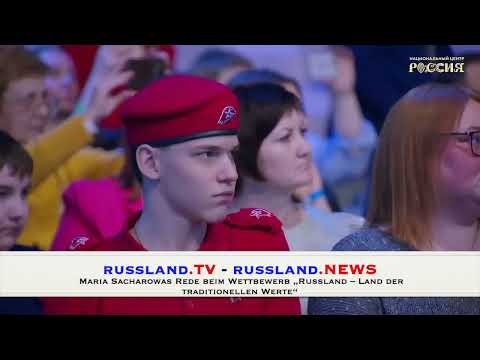Maria Sacharowas Rede beim Wettbewerb „Russland – Land der traditionellen Werte“