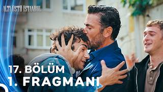 Altı Üstü İstanbul 17. Bölüm 1. Fragmanı