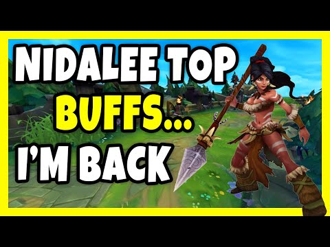 Nidalee Top Buffs Make Her Unbeatable In Lane Now... PS I'm Back...