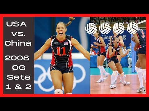 USA vs CHN 2008 Olympic Games Sets 1 & 2 | One of the best USA Volleyball matches that I've seen