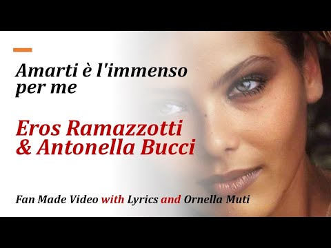 Amarti è l'immenso per me - Eros Ramazzotti e Antonella Bucci - Fan Made Video with Lyrics