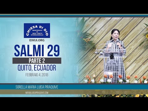 478 - Studio Biblico - Salmo 29 - (parte 2) Quito, Ecuador, 4 febbraio 2018