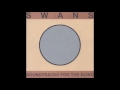 Swans - I Was a Prisoner on Your Skull