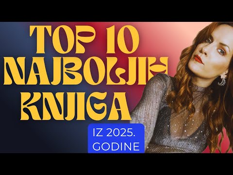 10 NAJBOLJIH KNJIGA koje sam čitala u 2025. godini