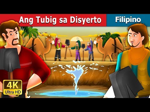 Ang Tubig sa Disyerto | Water in the Desert Story in Filipino | 