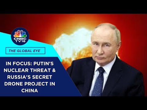 Putin Issues Nuclear Threat Over Strikes From Ukraine; Russia Sets Up Secret Drone Project In China