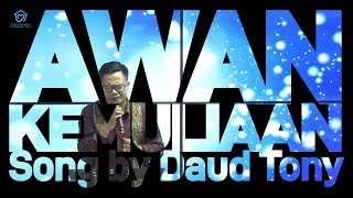 Download lagu AWAN KEMULIAAN song by Ev. Daud Tony Cover Father's Love Church Singapore Worship mp3