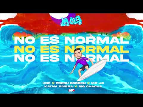 NO ES NORMAL (AUDIO ONLY) - Mr JC x KBP x KATHA RIVERA x FRESH BODDEN x BIG CHACHA