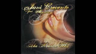 Javi Crecente feat  Alyssia – The Reason Why (Remix)