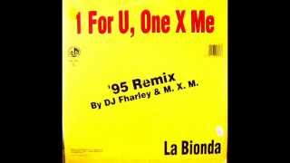 La Bionda - 1 For u One X Me (DJ Fharley Remix)