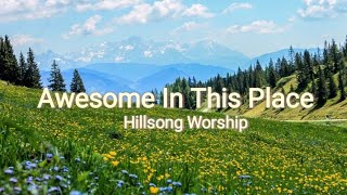 Awesome In This Place (Hillsong Worship) Lyrics