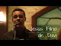 Acústico De Páscoa 04 Jesus Filho De Davi