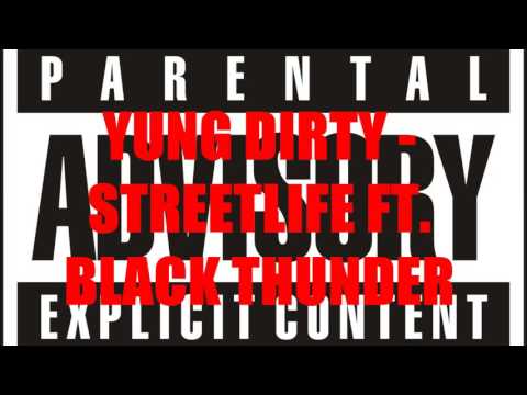 YOUNG DIRTY FT. BLACK THUNDER - STREETLIFE (BEAT BY UNDERCOVER MOLOTOV)