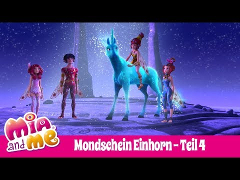 Einhorn im Mondschein Teil 4 - Mia and me