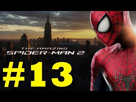 The Amazing Spider-Man 2 : Gameplay Walkthrough - Part 13 (Video Game)(PS4/PS3/Xbox One/Xbox 360/PC)