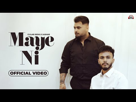 Maye Ni (Full Video) Gulab Sidhu | Ashar | Pooja Singh Rajput| New Punjabi Songs 2024| Punjabi Songs