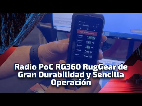 Nuevo RG360 RugGear, Radio PoC de Gran Durabilidad y Sencilla Operación ft. Jorge Rubio