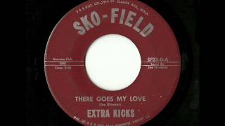 Extra Kicks - There Goes My Love (Sko-Field)