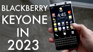 BlackBerry KeyOne In 2023! (Still Worth Buying?) (