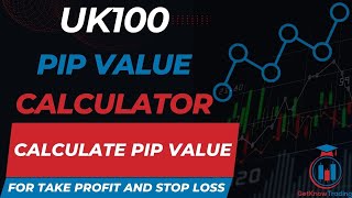 UK100 Pip Calculator - Calculate Pip Value in USD