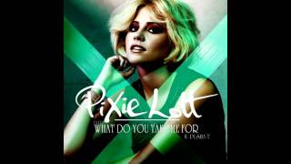 Pixie Lott - what do you take me for ft Pusha T
