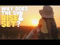 Why Does the Sun Rise and Set? | Learn the science behind sunrises and sunsets