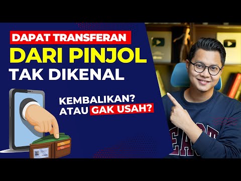 Dapat Transferan Dari Pinjol Tak Dikenal, Kembalikan Atau Gak Usah? Modus Penipuan Pinjol Ilegal!