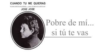 José José - Pobre De Mí... Si tú te vas