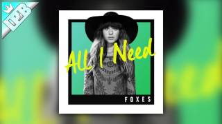 Foxes - All I Need/ Rise Up (Reprise)