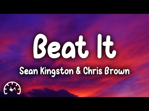 Sean Kingston - Beat It (Lyrics) ft. Chris Brown and Wiz Khalifa
