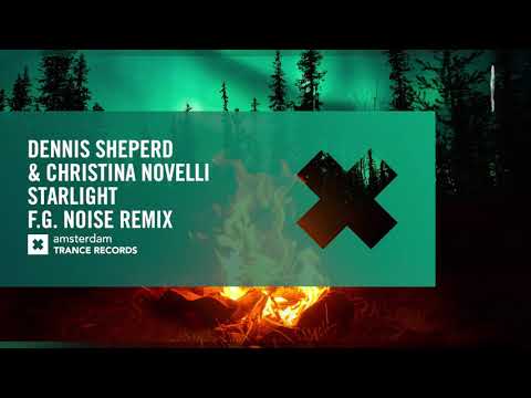 Dennis Sheperd & Christina Novelli - Starlight (F.G. Noise Remix) Extended