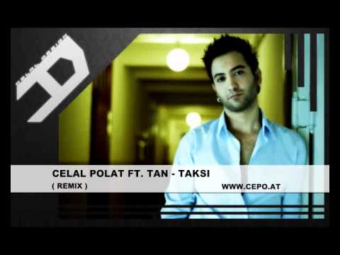 CELAL POLAT FT  TAN - TAKSI REMIX WWW CEPO AT