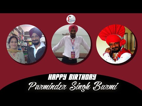 Happy Birthday to Parminder Singh Burmi Ji 🎂