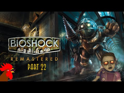 BioShock Remastered | Part 22 | Another Piece of Cohen's Masterpiece  (Gameplay Walkthrough)