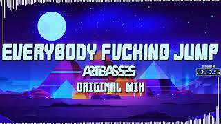 ARTBASSES - Everybody F*cking Jump (Orginal Mix)
