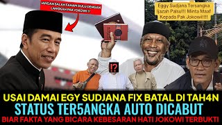 Download lagu USAI DAMAI EGY SUJANA  BATAL DITAHAN STATUS TERSANGKA AUTO DICABUT😱!? KEBESARAN HATI JOKOWI TERBUKTI mp3