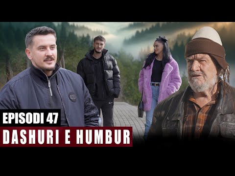 Dashuri e Humbur - Episodi 47