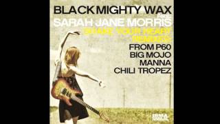Black Mighty Wax - Shake Your Heart - Original Version - feat. Sarah Jane Morris