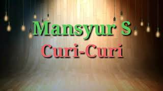 Download lagu Mansyur S Curi-Curi (Karaoke) mp3 Download lagu Mansyur S Curi-Curi (Karaoke) mp3