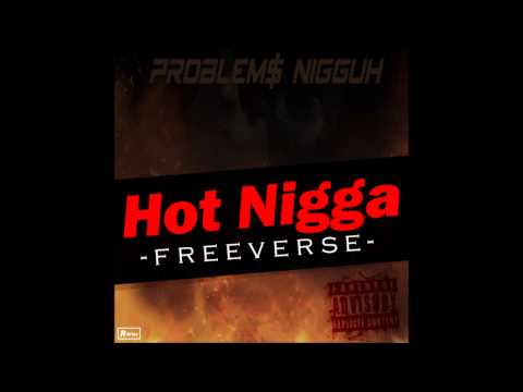 Problem$ - Hot Nigga #Freeverse