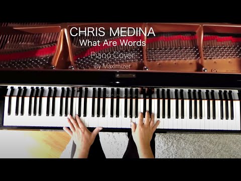 Chris Medina - What Are Words - (Solo Piano Cover) - Maximizer